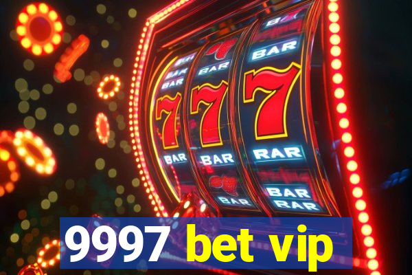 9997 bet vip